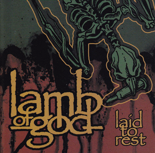 Lamb Of God : Laid to Rest